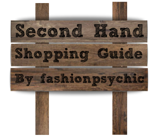 Second Hand: Shopping Guide - fashionpsychic